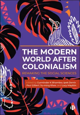 Bhambra / Demir / Gilbert |  The Modern World After Colonialism | Buch |  Sack Fachmedien