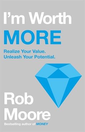 Moore |  I'm Worth More | Buch |  Sack Fachmedien
