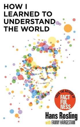Rosling |  How I Learned to Understand the World | Buch |  Sack Fachmedien