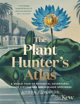 Edwards | The Plant-Hunter's Atlas | Buch | 978-1-5294-1011-2 | www2.sack.de