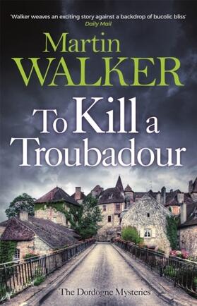 Walker |  To Kill a Troubadour | Buch |  Sack Fachmedien