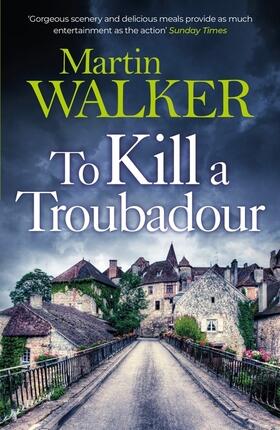 Walker | To Kill a Troubadour | Buch | 978-1-5294-1367-0 | sack.de