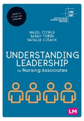 Cowls / Tobin / Cusack |  Understanding Leadership for Nursing Associates | eBook | Sack Fachmedien