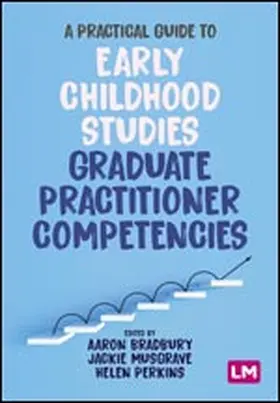 Bradbury / Musgrave / Perkins |  A Practical Guide to Early Childhood Studies Graduate Practitioner Competencies | Buch |  Sack Fachmedien