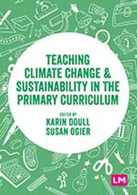 Doull / Ogier |  Teaching Climate Change and Sustainability in the Primary Curriculum | eBook | Sack Fachmedien