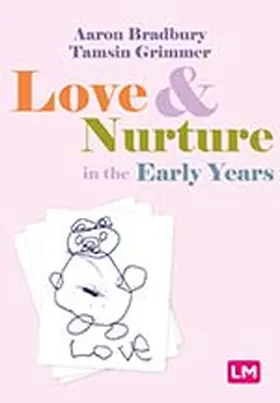 Bradbury / Grimmer |  Love and Nurture in the Early Years | Buch |  Sack Fachmedien