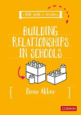 Akbar |  A Little Guide for Teachers: Building Relationships in Schools | eBook | Sack Fachmedien