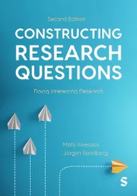 Alvesson / Sandberg |  Constructing Research Questions | eBook | Sack Fachmedien