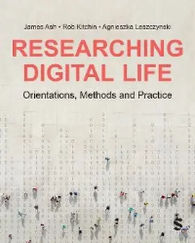 Ash / Kitchin / Leszczynski | Researching Digital Life | E-Book | sack.de