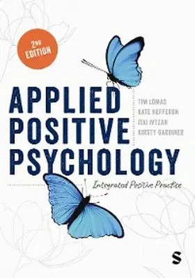 Lomas / Hefferon / Ivtzan |  Applied Positive Psychology | eBook | Sack Fachmedien