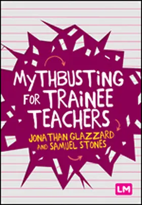 Glazzard / Stones |  Mythbusting for Trainee Teachers | Buch |  Sack Fachmedien