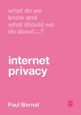 Bernal |  What Do We Know and What Should We Do About Internet Privacy? | eBook | Sack Fachmedien