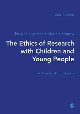 Alderson / Morrow |  The Ethics of Research with Children and Young People | eBook | Sack Fachmedien