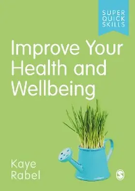 Rabel |  Improve Your Health and Wellbeing | eBook | Sack Fachmedien
