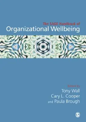 Wall / Cooper / Brough |  The SAGE Handbook of Organizational Wellbeing | eBook | Sack Fachmedien