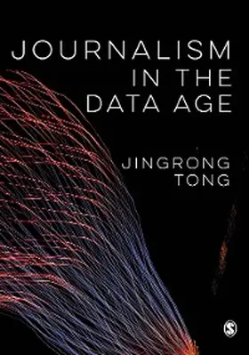 Tong |  Journalism in the Data Age | eBook | Sack Fachmedien