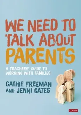 Freeman / Gates |  We Need to Talk about Parents | eBook | Sack Fachmedien