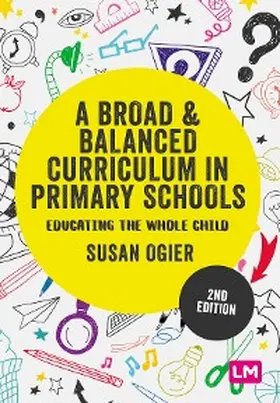 Ogier |  A Broad and Balanced Curriculum in Primary Schools | eBook | Sack Fachmedien
