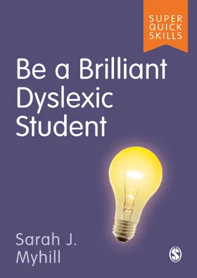 Myhill | Be a Brilliant Dyslexic Student | Buch | 978-1-5297-9081-8 | www2.sack.de