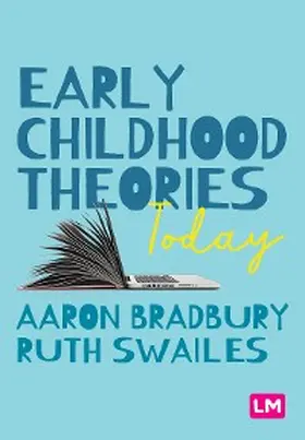 Bradbury / Swailes |  Early Childhood Theories Today | eBook | Sack Fachmedien