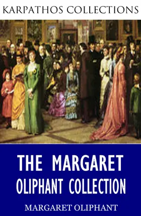 Oliphant |  The Margaret Oliphant Collection | eBook | Sack Fachmedien