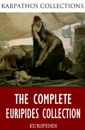 Euripides |  The Complete Euripides Collection | eBook | Sack Fachmedien