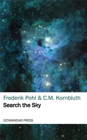Pohl / Kornbluth |  Search the Sky | eBook | Sack Fachmedien