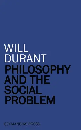 Durant |  Philosophy and the Social Problem | eBook | Sack Fachmedien