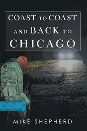Shepherd |  Coast to Coast and Back to Chicago | eBook | Sack Fachmedien
