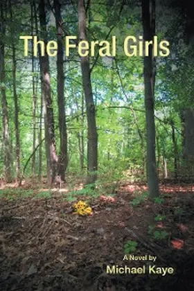Kaye |  The Feral Girls | eBook | Sack Fachmedien