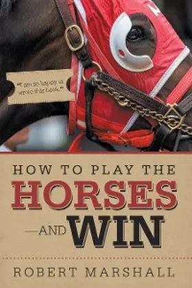 Marshall |  How to Play the Horses-And Win | eBook | Sack Fachmedien