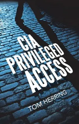Herring |  Cia Privileged Access | eBook | Sack Fachmedien
