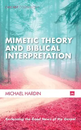 Hardin |  Mimetic Theory and Biblical Interpretation | eBook | Sack Fachmedien