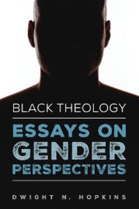 Hopkins |  Black Theology-Essays on Gender Perspectives | eBook | Sack Fachmedien