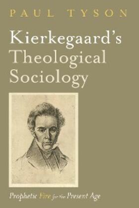 Tyson |  Kierkegaard's Theological Sociology | eBook | Sack Fachmedien