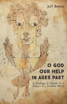 Barnes |  O God Our Help in Ages Past | eBook | Sack Fachmedien