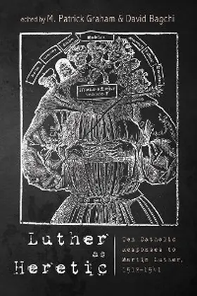 Graham / Bagchi |  Luther as Heretic | eBook | Sack Fachmedien