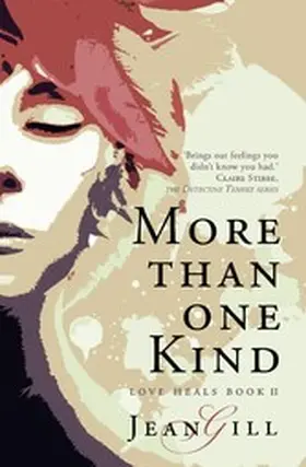 Gill |  More Than One Kind (Love Heals, #2) | eBook | Sack Fachmedien