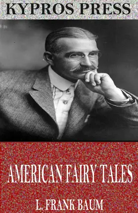 Frank Baum |  American Fairy Tales | eBook | Sack Fachmedien