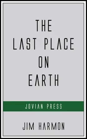 Harmon |  The Last Place on Earth | eBook | Sack Fachmedien