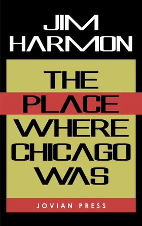 Harmon |  The Place Where Chicago Was | eBook | Sack Fachmedien