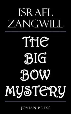 Zangwill |  The Big Bow Mystery | eBook | Sack Fachmedien