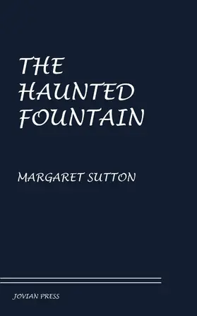 Sutton |  The Haunted Fountain | eBook | Sack Fachmedien