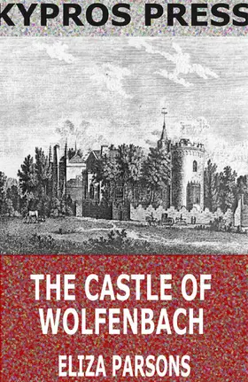 Parsons |  The Castle of Wolfenbach | eBook | Sack Fachmedien