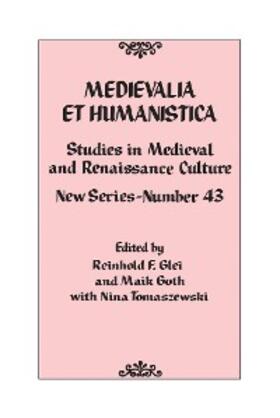 Glei / Goth |  Medievalia et Humanistica, No. 43 | eBook | Sack Fachmedien