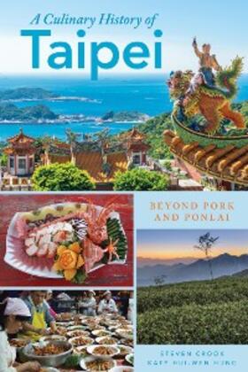 Hung / Crook |  A Culinary History of Taipei | eBook | Sack Fachmedien