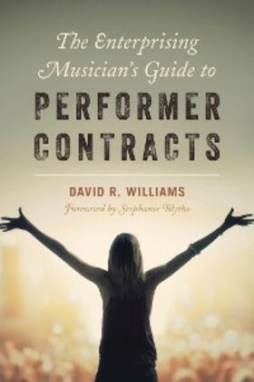 Williams |  The Enterprising Musician's Guide to Performer Contracts | eBook | Sack Fachmedien