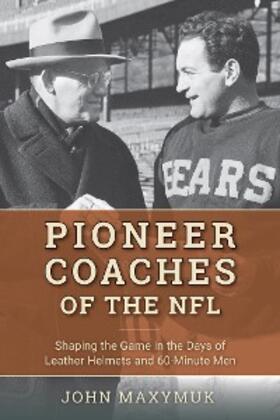 Maxymuk |  Pioneer Coaches of the NFL | eBook | Sack Fachmedien