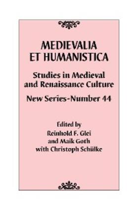 Glei / Goth |  Medievalia et Humanistica, No. 44 | eBook | Sack Fachmedien