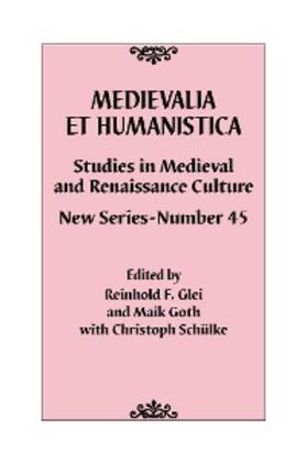 Glei / Goth |  Medievalia et Humanistica, No. 45 | eBook | Sack Fachmedien